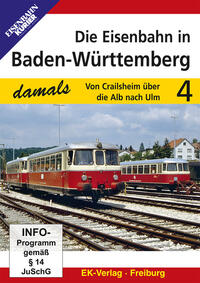 Die Eisenbahn in Baden-Württemberg Teil 4