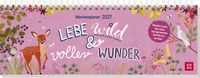 Tischkalender 2027 quer: Lebe wild und voller Wunder