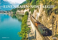 Alpha Edition - Eisenbahn-Nostalgie 2026 – Wandkalender DIN A3 (42×29,7 cm) mit 12 stimmungsvollen Dampflok- & Eisenbahn-Motiven, nostalgische Eisenbahn-Fotografie für Technikfans
