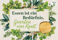 Essen ist ein Bedürfnis, Genießen eine Kunst.