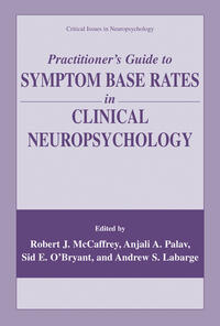 Practitioner’s Guide to Symptom Base Rates in Clinical Neuropsychology