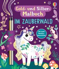 Gold- und Silber-Malbuch: Im Zauberwald
