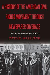 A History of the American Civil Rights Movement Through Newspaper Coverage