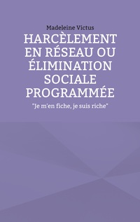 Harcèlement en réseau ou élimination sociale programmée