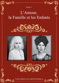 L'amour, la famille et les enfants