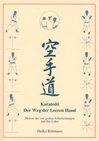 Karatedo - Der Weg der leeren Hand. Meister der vier großen Schulrichtungen und ihre Lehre