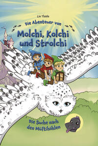 Die Abenteuer von Molchi, Kolchi und Strolchi