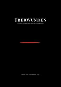 ÜBERWUNDEN - Tattoos auf Narben der Vergangenheit