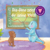 Dia-Dino zeigt dir seine Welt!