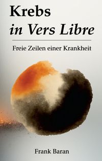 Krebs in Vers Libre