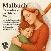 Malbuch für werdende oder frische Mütter