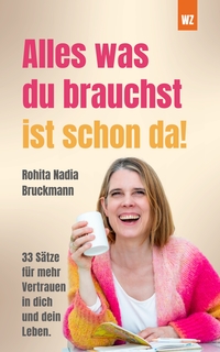 Alles, was du brauchst, ist schon da