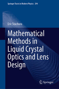Mathematical Methods in Liquid Crystal Optics and Lens Design