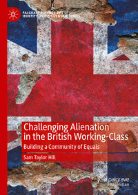 Challenging Alienation in the British Working-Class