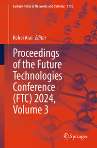 Proceedings of the Future Technologies Conference (FTC) 2024, Volume 3