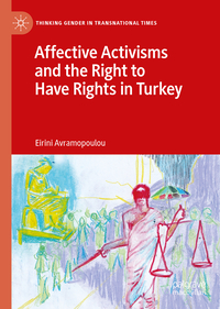 Affective Activisms and the Right to Have Rights in Turkey