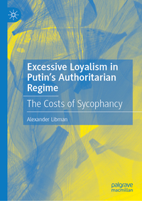 Excessive Loyalism in Putin’s Authoritarian Regime