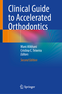 Clinical Guide to Accelerated Orthodontics