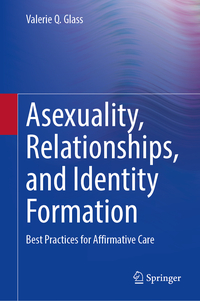 Asexuality, Relationships, and Identity Formation