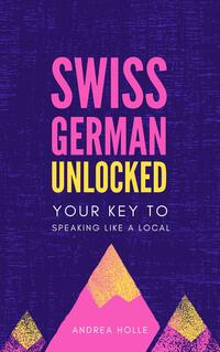 Swiss German Unlocked