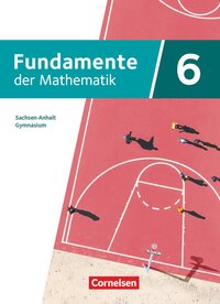 Fundamente der Mathematik - Sachsen-Anhalt ab 2024 - 6. Schuljahr