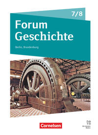 Forum Geschichte - Neue Ausgabe - Gymnasium Berlin/Brandenburg - Ausgabe ab 2025 - 7./8. Schuljahr