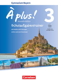 À plus ! - Französisch als 1. und 2. Fremdsprache - Bayern - Ausgabe ab 2017 - Band 3