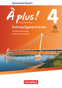 À plus ! - Französisch als 1. und 2. Fremdsprache - Bayern - Ausgabe ab 2017 - Band 4