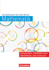 Mathematik - Grundwissen für den Beruf - Mit Tests - Basiskenntnisse in der beruflichen Bildung