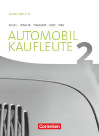 Automobilkaufleute - Ausgabe 2017 - Band 2: Lernfelder 5-8