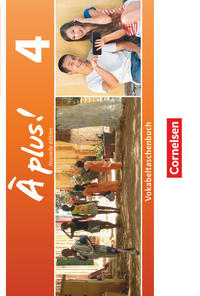 À plus ! - Französisch als 1. und 2. Fremdsprache - Ausgabe ab 2012 - Band 4