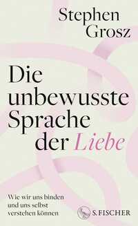 Die unbewusste Sprache der Liebe