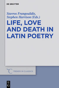 Life, Love and Death in Latin Poetry