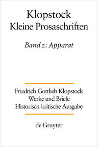 Friedrich Gottlieb Klopstock: Werke und Briefe. Abteilung Werke IX: Kleine Prosaschriften / Apparat