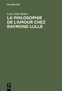 La philosophie de l'amour chez Raymond Lulle