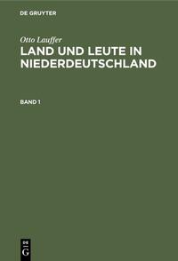 Land und Leute in Niederdeutschland. Band 1