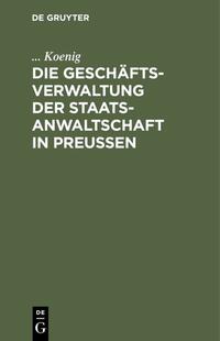 Die Geschäftsverwaltung der Staatsanwaltschaft in Preußen