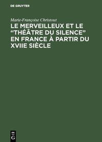 Le merveilleux et le “théâtre du silence” en France à partir du XVIIe siècle