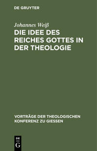Die Idee des Reiches Gottes in der Theologie