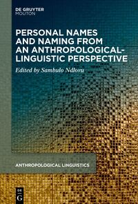 Personal Names and Naming from an Anthropological-Linguistic Perspective