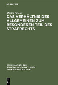 Das Verhältnis des Allgemeinen zum Besonderen Teil des Strafrechts