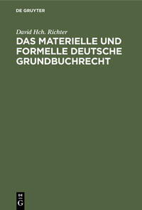 Das materielle und formelle Deutsche Grundbuchrecht