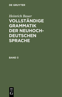 Vollständige Grammatik der neuhochdeutschen Sprache. Band 3