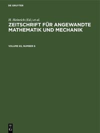 Zeitschrift für Angewandte Mathematik und Mechanik. Volume 65, Number 6
