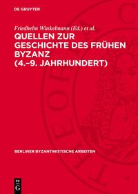Quellen zur Geschichte des Frühen Byzanz (4.–9. Jahrhundert)