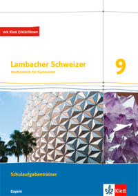 Lambacher Schweizer Mathematik 9. Ausgabe Bayern