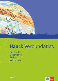 Haack Verbundatlas Erdkunde, Geschichte, Politik, Wirtschaft. Ausgabe Hessen