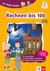 Klett Die Mathe-Helden: Rechnen bis 100 2. Klasse