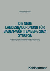 Die neue Landesbauordnung für Baden-Württemberg 2025 Synopse