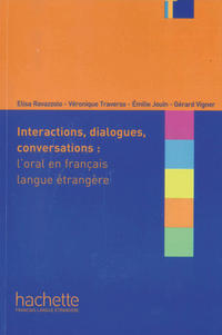 Interactions, dialogues, conversations ‒ l’oral en français langue étrangère